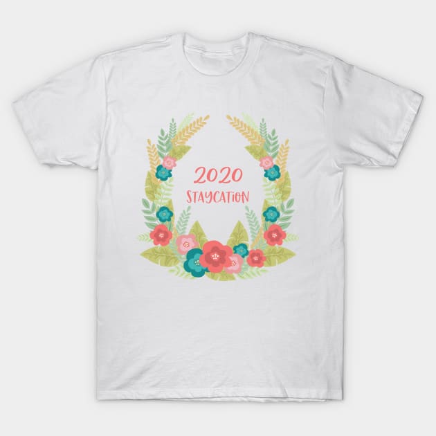 2020 Staycation T-Shirt by SWON Design